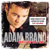 Adam Brand - Greatest Hits 1998-2008